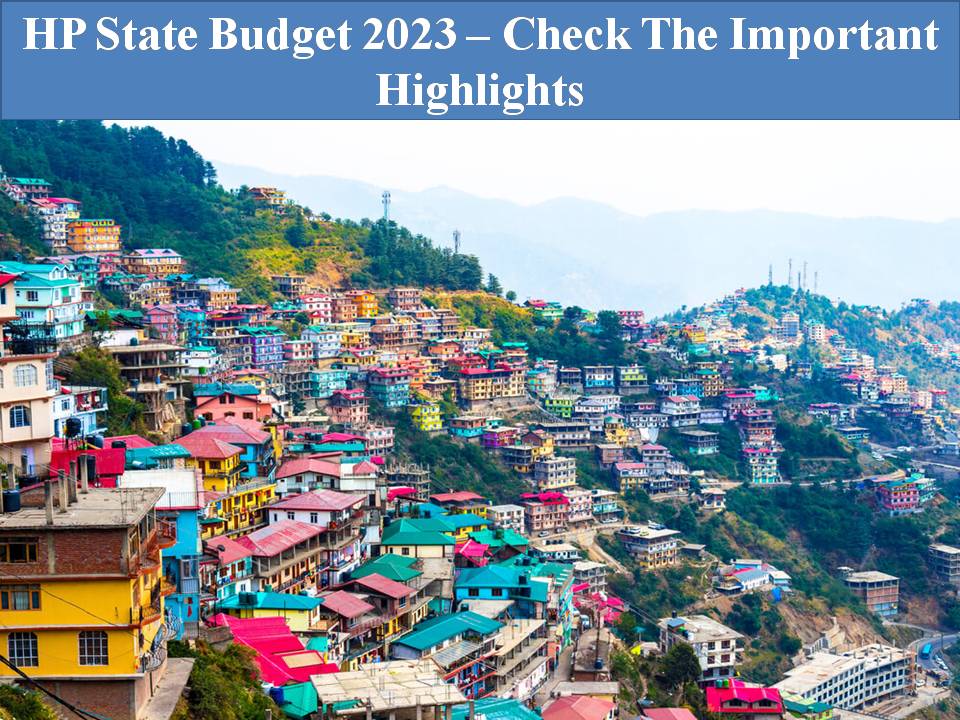 HP State Budget 2023 – Check The Important Highlights