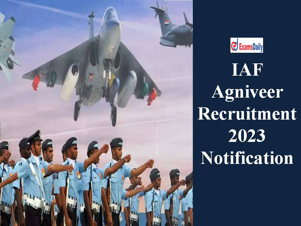 IAF Agniveer Recruitment 2023 Notification