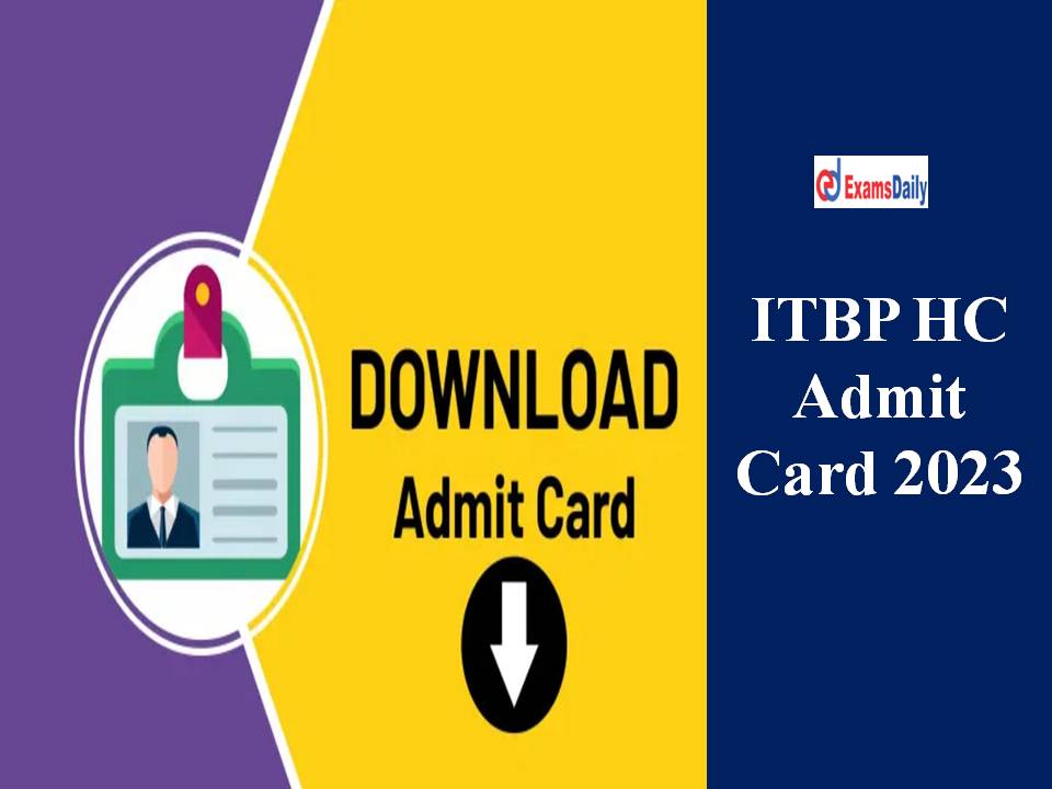 ITBP HC Admit Card 2023