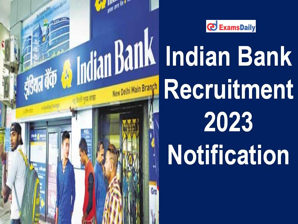 Indian Bank Recruitment 2023 Notification