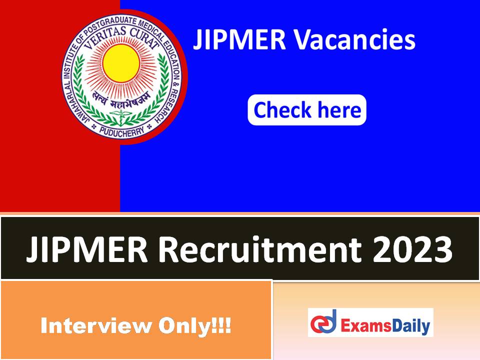 JIPMER Senior Resident Recruitment 2023 Out – Apply Online for 50+ Vacancies