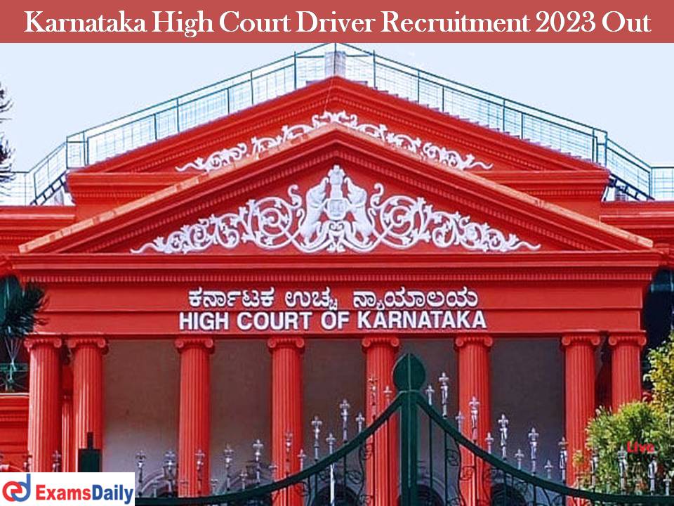 Karnataka High Court Driver Recruitment 2023 Out