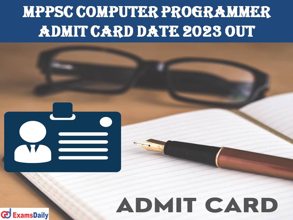 MPPSC Computer Programmer Admit Card Date 2023 Out