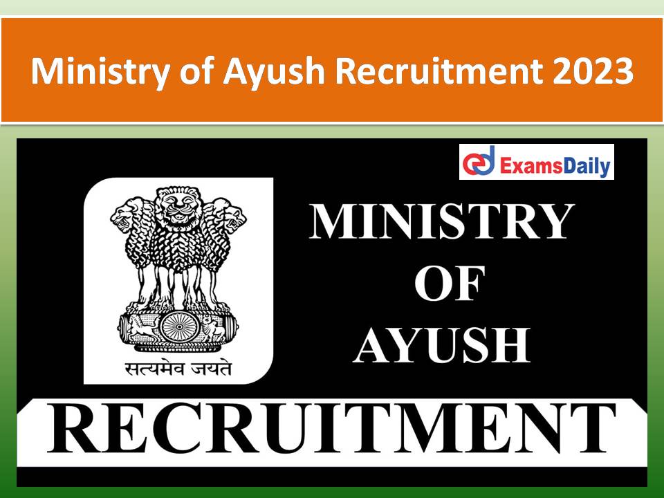 Ministry of Ayush Recruitment 2023 Out – Salary is Rs. 100,000/-per month | Download Application Form!!!