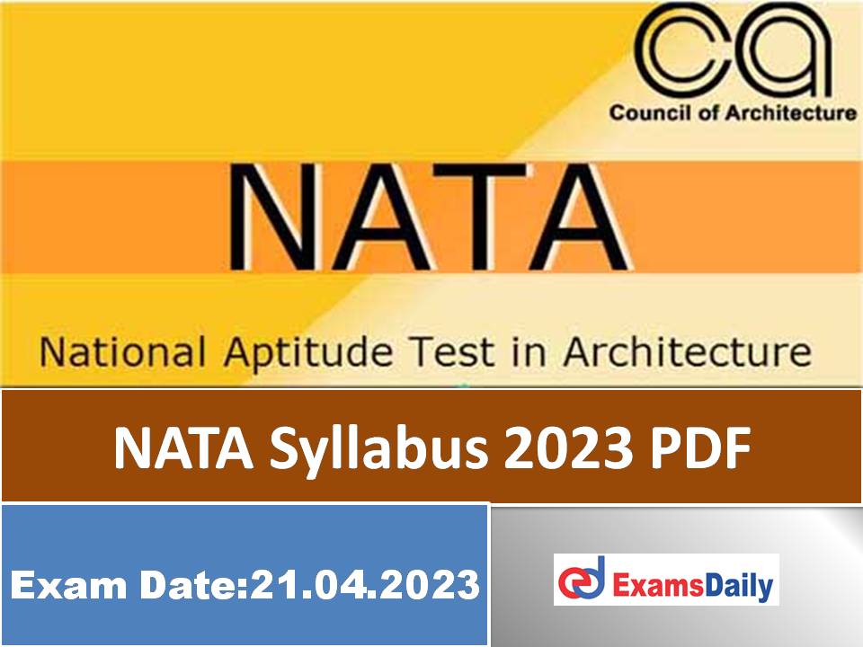 NATA Syllabus 2023 PDF – Download Schedule of Exam & Test Pattern for B.Arch Program!!!