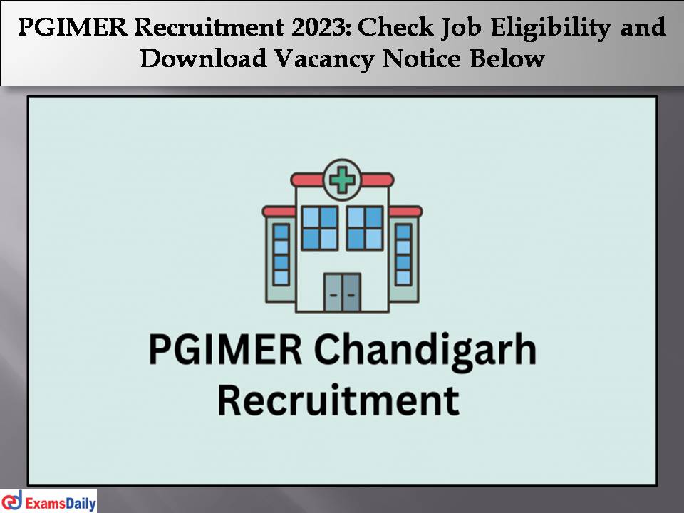 PGIMER Recruitment 2023 ..