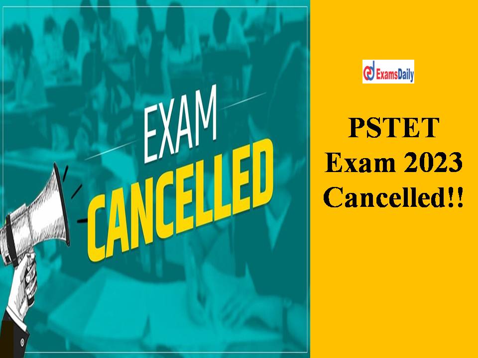 PSTET Exam 2023 Cancelled!!