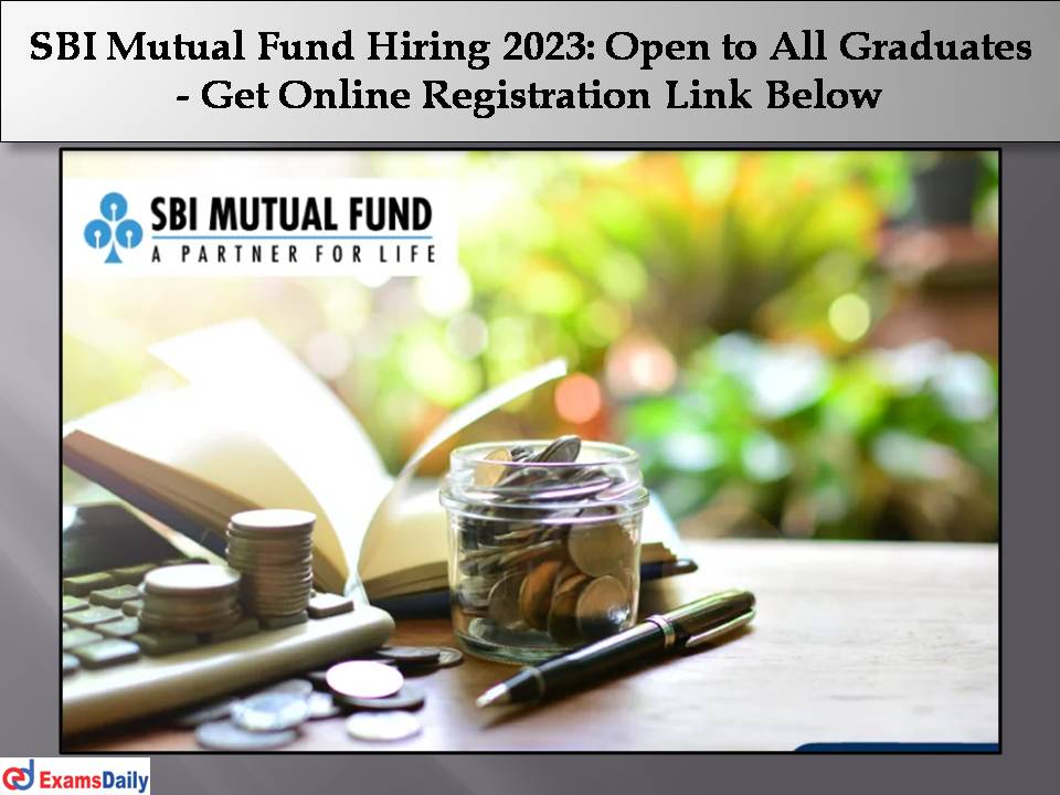 SBI Mutual Fund Hiring 2023