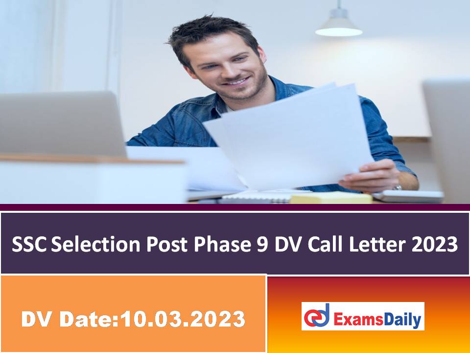 SSC Selection Post Phase 9 DV Call Letter 2023 Out – Download Region Wise Document Verification Date!!!