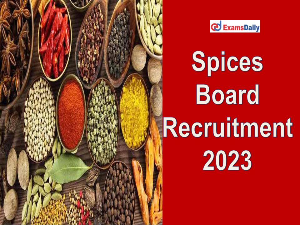 Spices Board Recruitment 2023