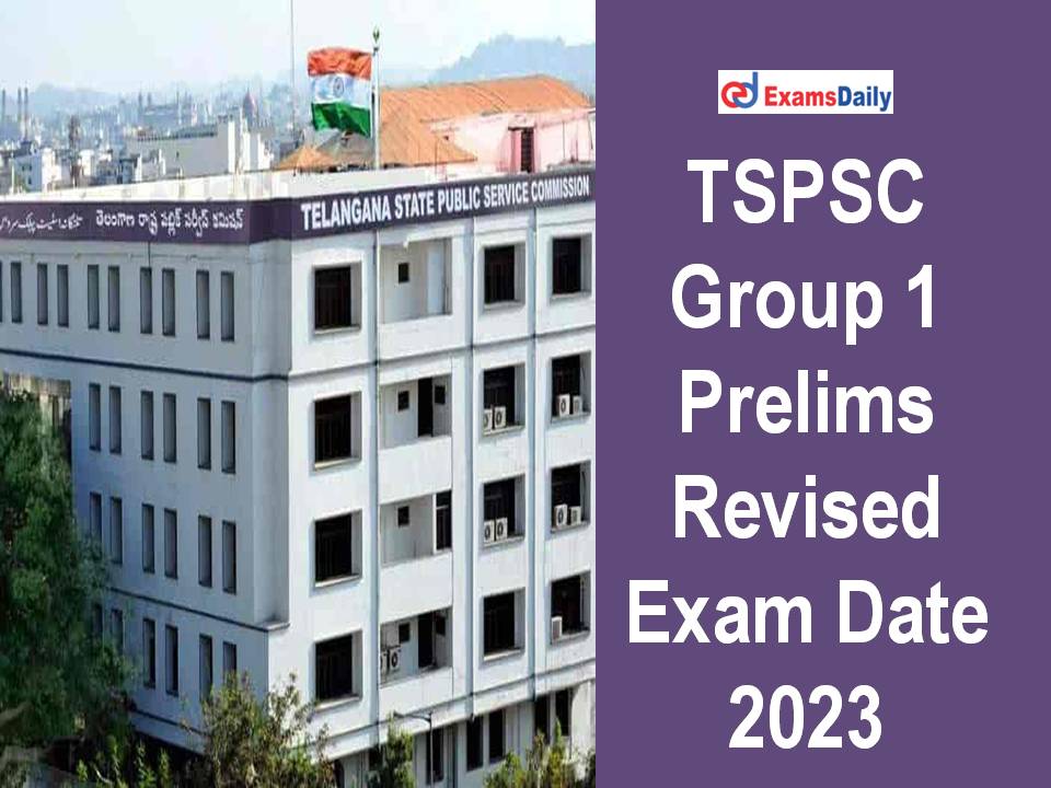 TSPSC Group 1 Prelims Revised Exam Date 2023 Out - Download Hall Ticket Link!!!