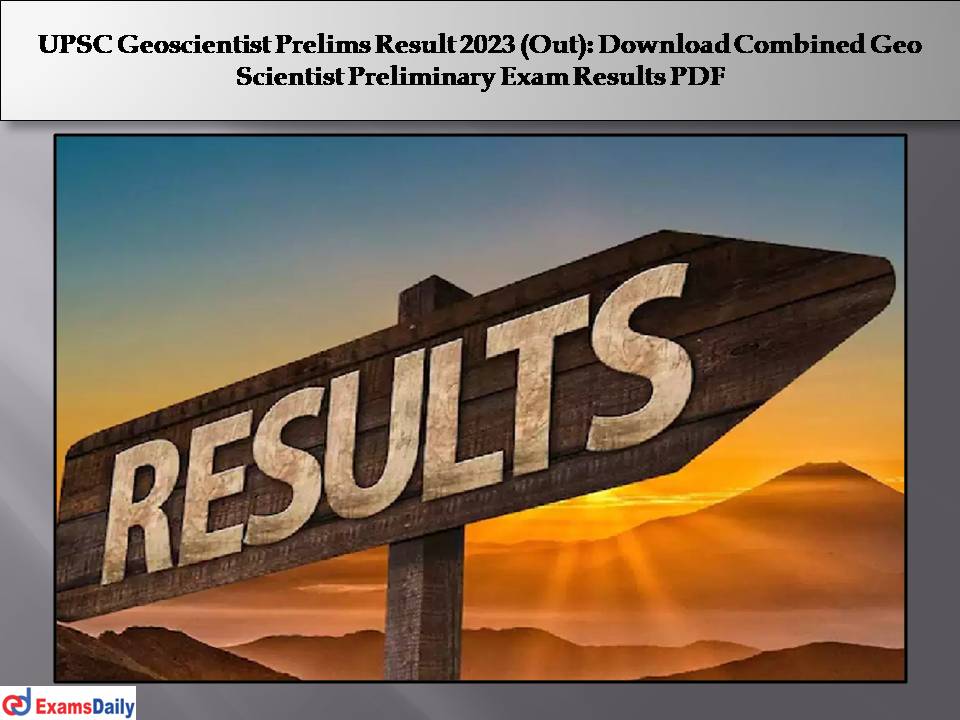 UPSC Geoscientist Prelims Result 2023 (Out)