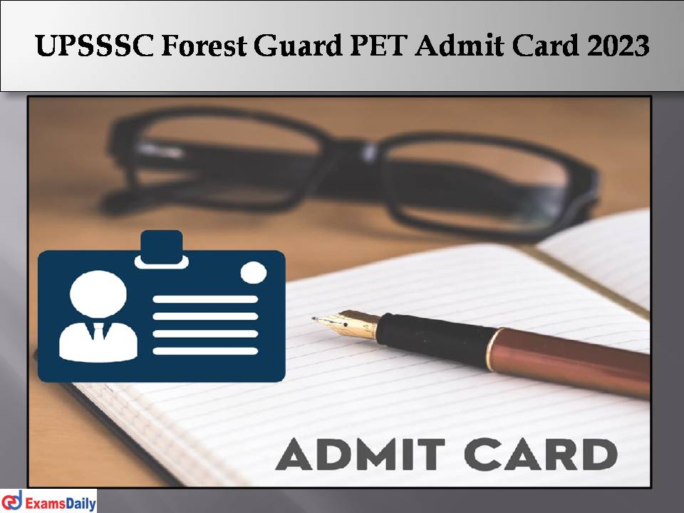 UPSSSC Forest Guard PET Admit Card 2023