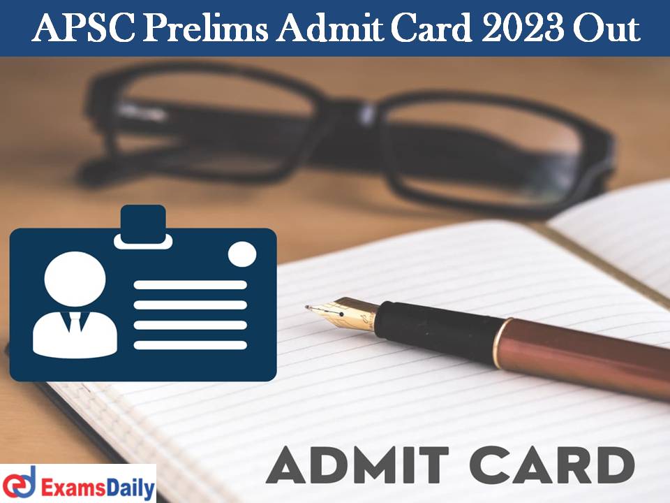 apsc prelims admit card 2023