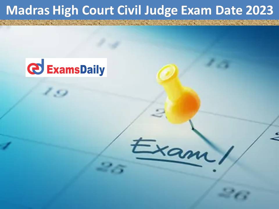 Madras High Court Civil Judge Exam Date 2023 Out – Download MHC Preliminary Test (OMR) Hall Ticket!!!
