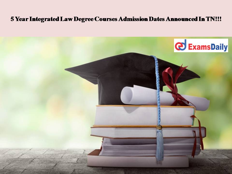 5 Year Integrated Law Degree Courses Admission Dates Announced In TN