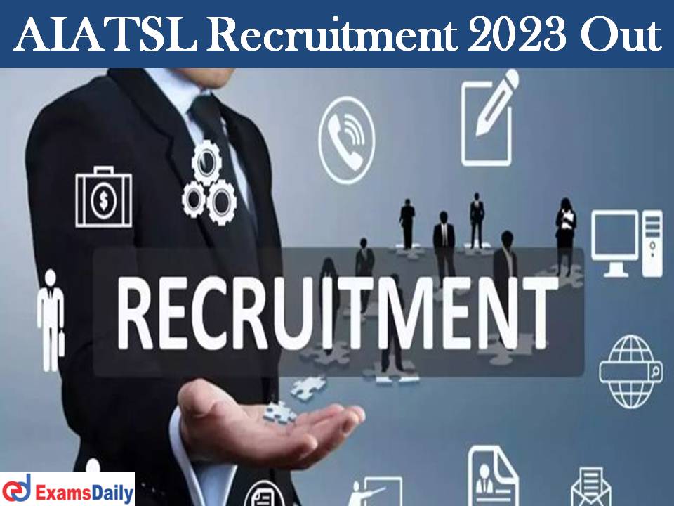 AIATSL Recruitment 2023 Out