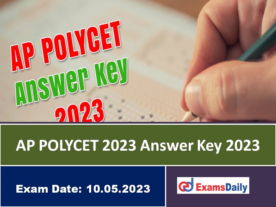 AP POLYCET 2023 Answer Key 2023 – Download Polytechnic Common Entrance Test Objection Details!!!