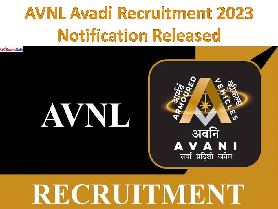 AVNL Avadi Recruitment 2023 Notification Released