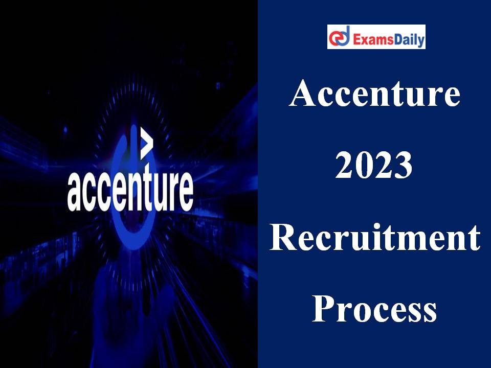 Accenture 2023 Recruitment Process