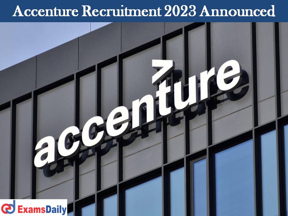 Accenture Recruitment 2023 Announced
