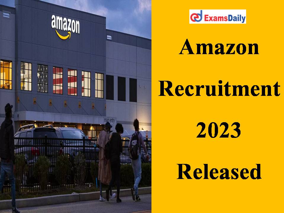 Amazon Recruitment 2023 Released