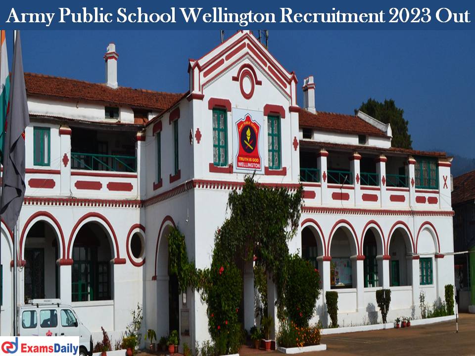 Army Public School Wellington Recruitment 2023 Out