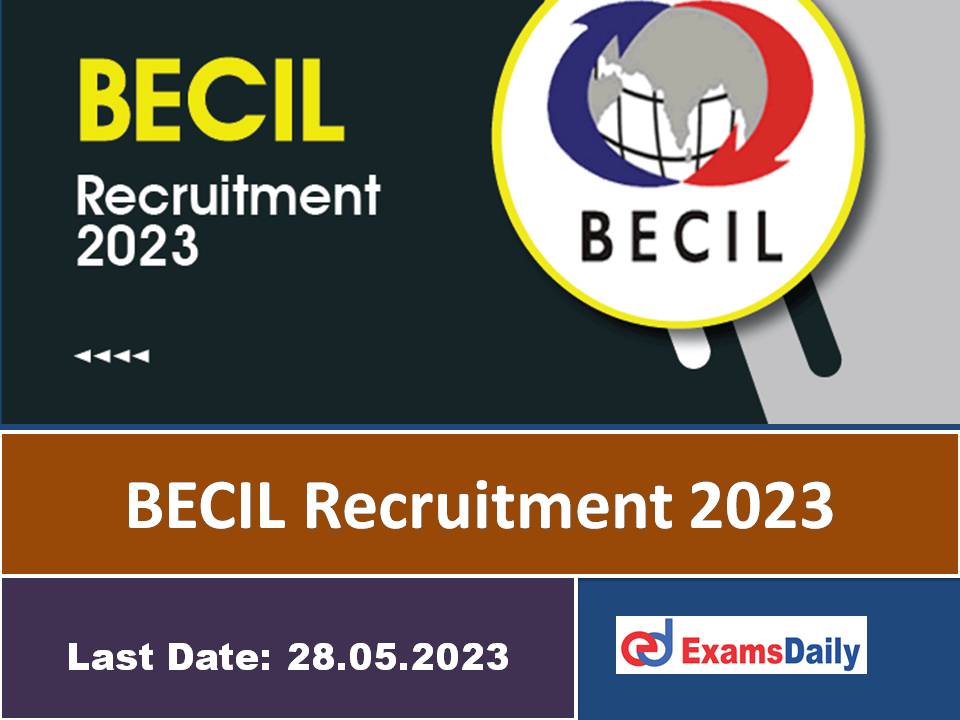 BECIL JE Recruitment 2023 – Salary is up to Rs.45,000/- per Month | Engineering Candidates can Apply!!!