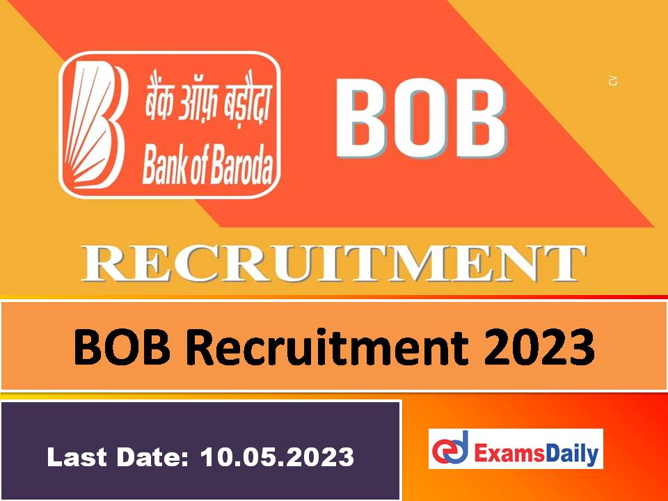 BOB Recruitment 2023 Last Date – Degree Candidates can Apply | Interview Only!!!