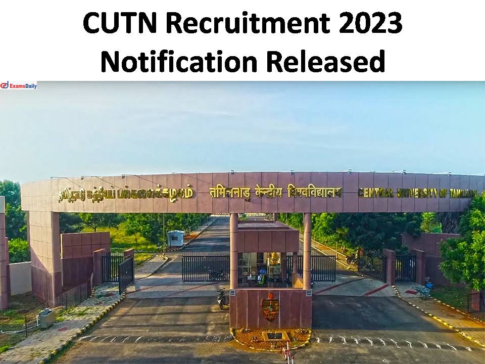 CUTN Recruitment 2023 Notification Released