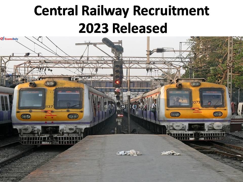 Central Railway Recruitment 2023 Released