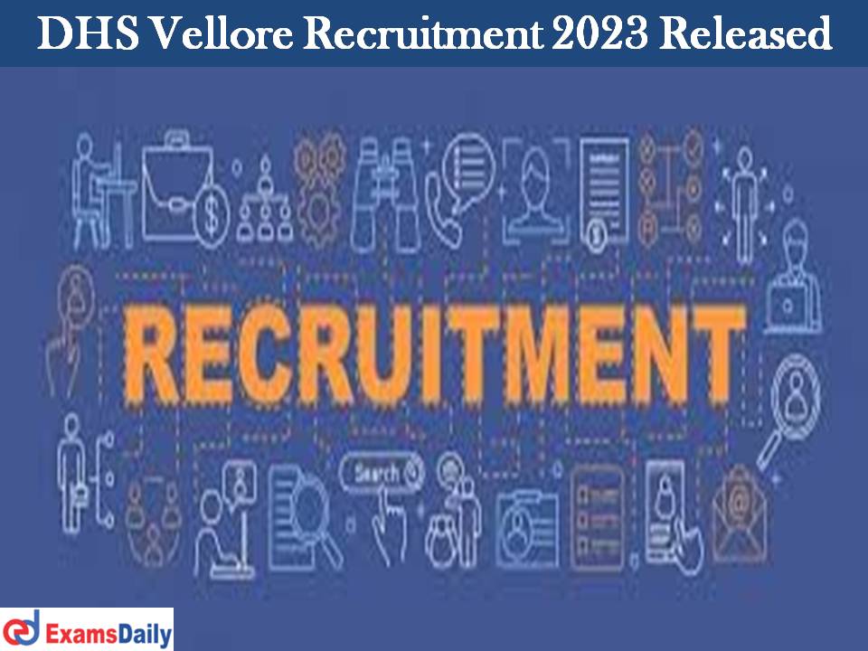 DHS Vellore Recruitment 2023 Released