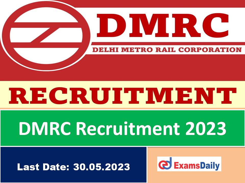DMRC Latest Recruitment 2023 Out – Salary is Rs. 63,112 per Month