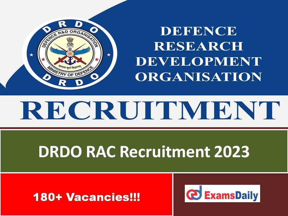 DRDO RAC Recruitment 2023 Out – Engineering Candidates can Apply!!!