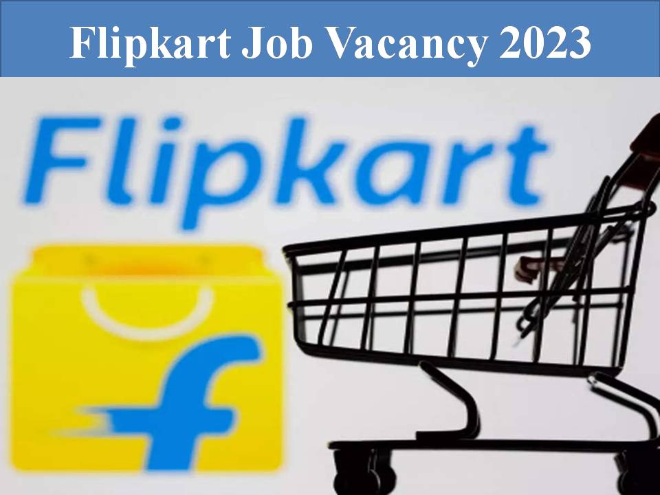 Flipkart Job Vacancy 2023