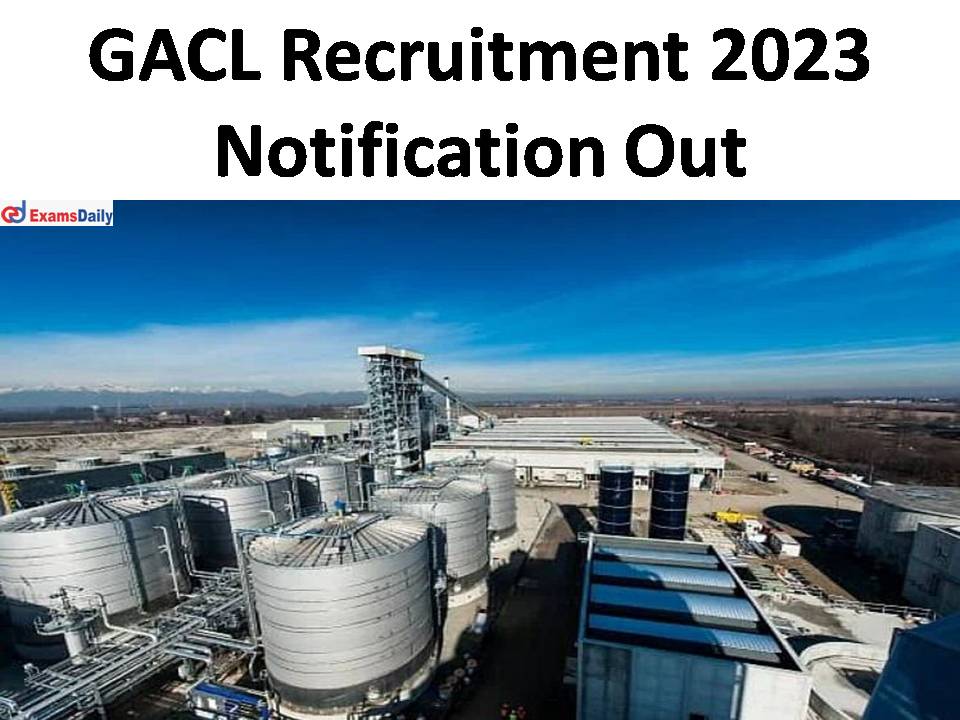 GACL Recruitment 2023 Notification Out