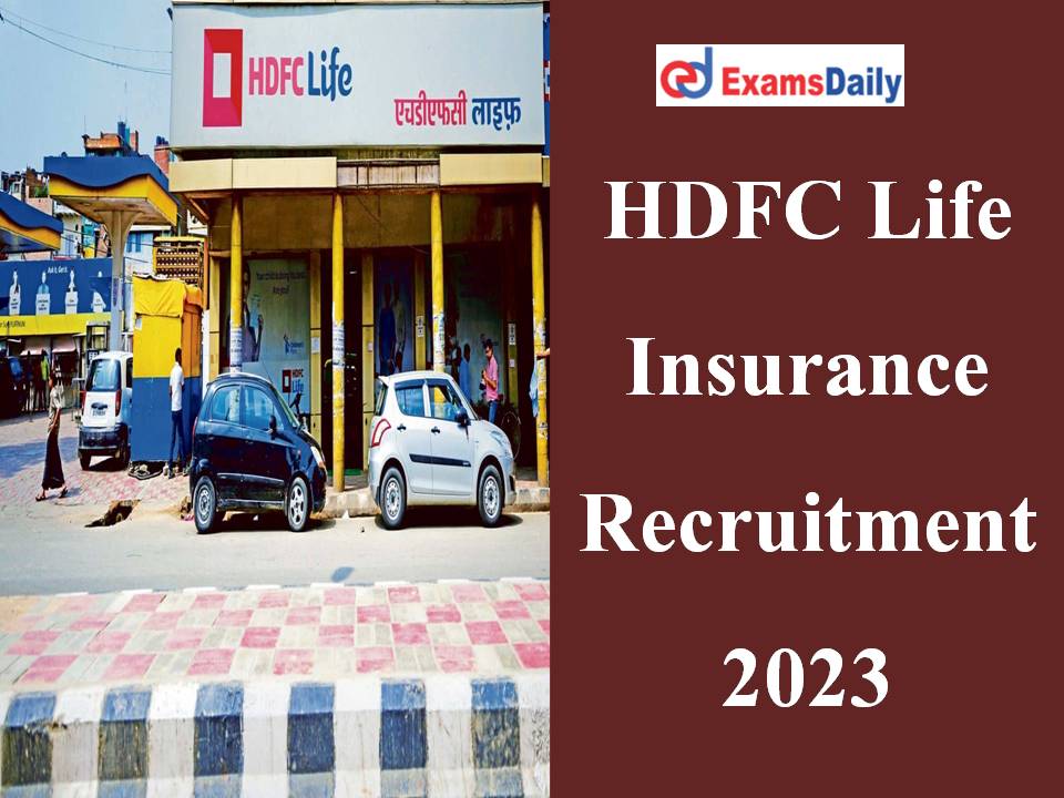 HDFC Life Insurance Recruitment 2023