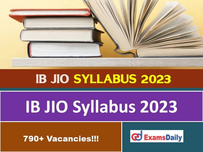 ib-jio-syllabus-2023-pdf-download-mha-junior-intelligence-officer-grade-2-exam-pattern-mode