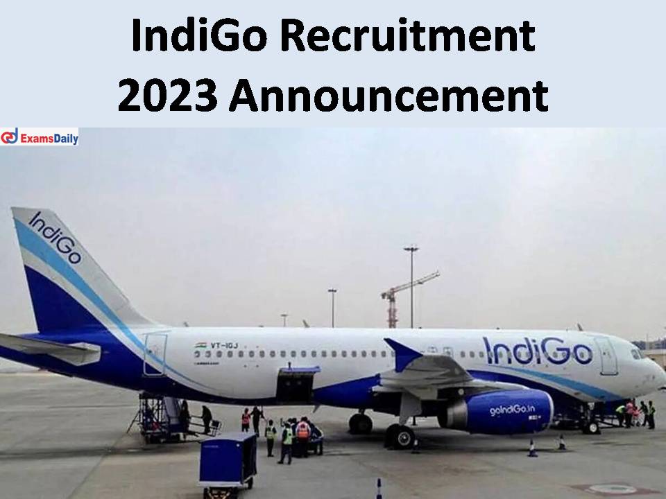 IndiGo Recruitment 2023
