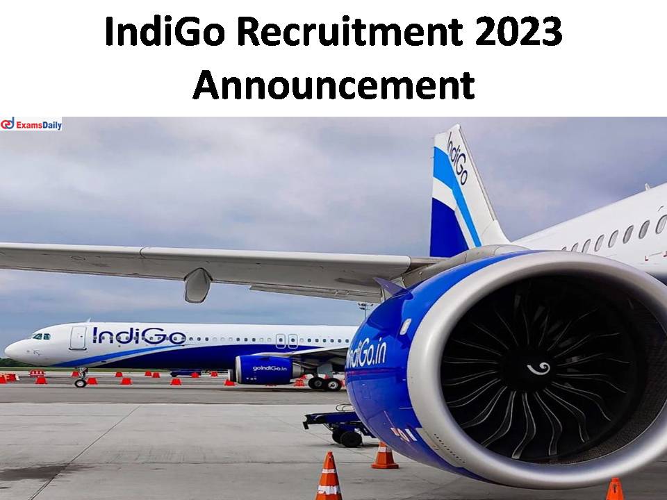 IndiGo Recruitment 2023 Announcement