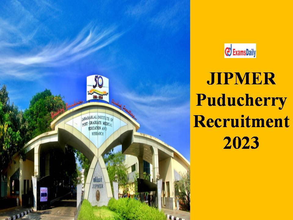 JIPMER Puducherry Recruitment 2023