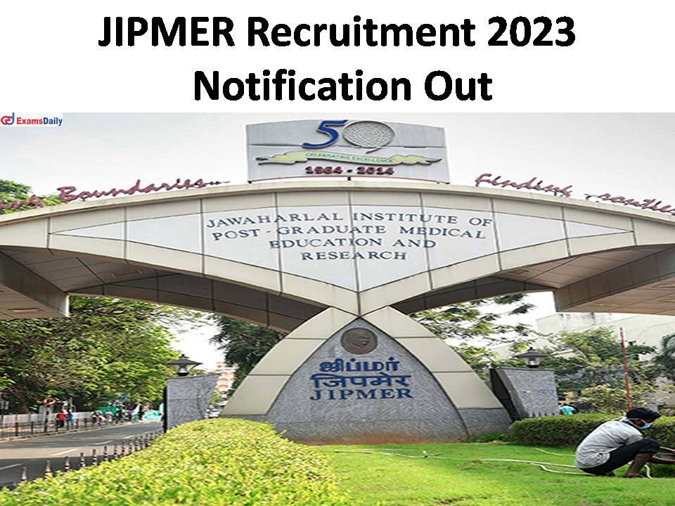 JIPMER Recruitment 2023 Notification Out
