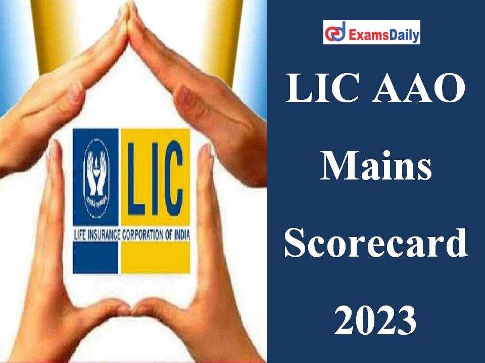 LIC AAO Mains Scorecard 2023