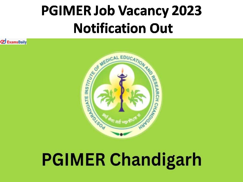 PGIMER Job Vacancy 2023 Notification Out