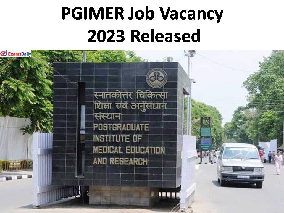PGIMER Job Vacancy 2023 Released