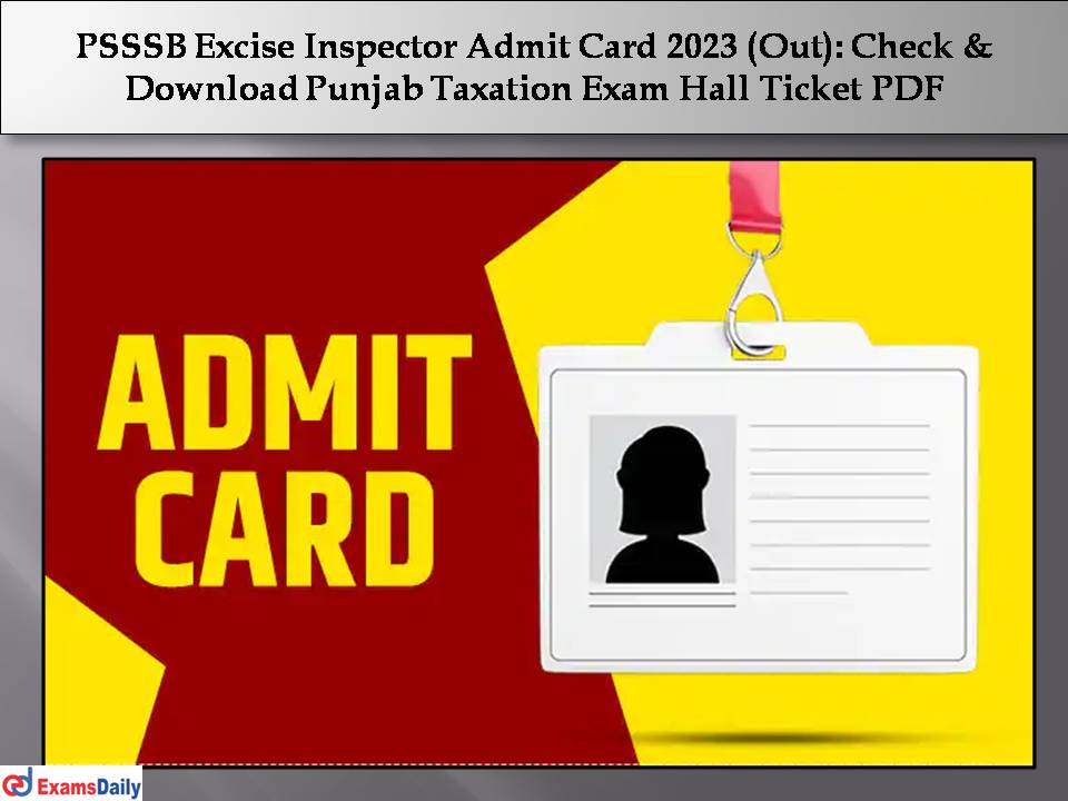 PSSSB Excise Inspector Admit Card 2023 (Out)