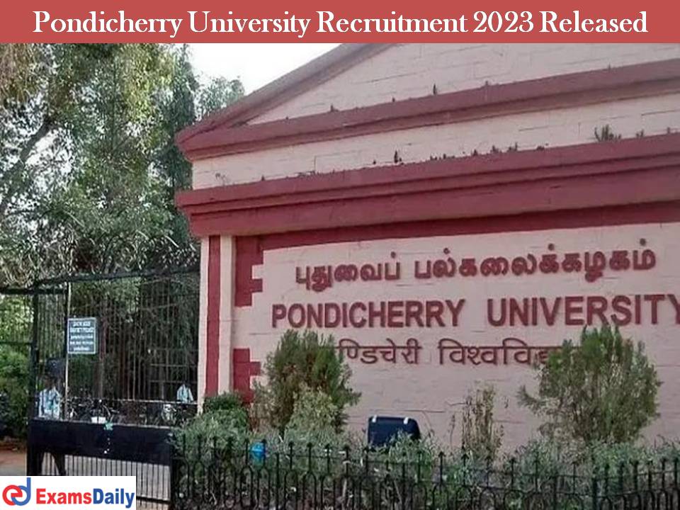 Pondicherry University Recruitment 2023 Released