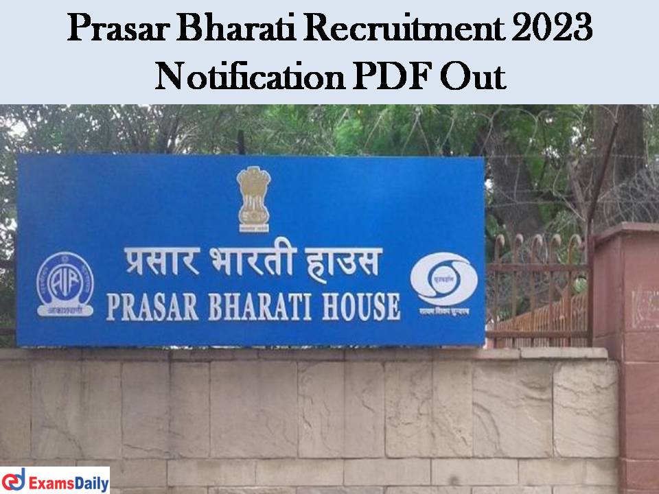Prasar Bharati Recruitment 2023 Notification PDF Out