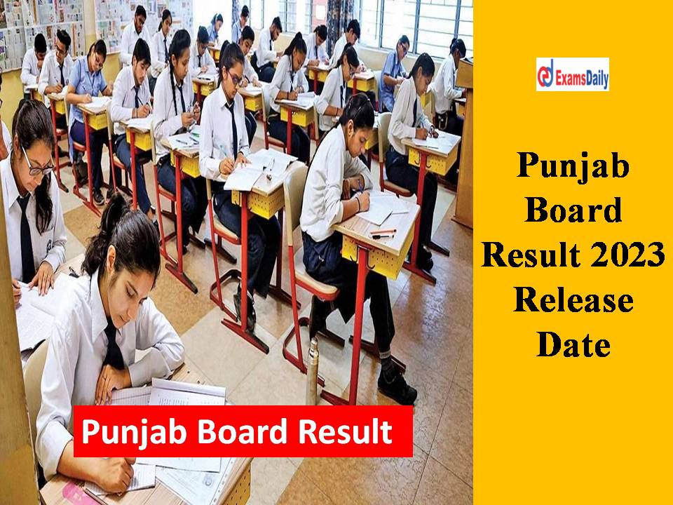 Punjab Board Result 2023 Release Date