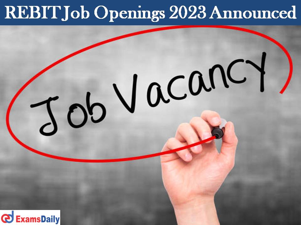 REBIT Job Openings 2023 Announced
